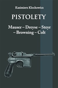Bild von Pistolety Mauser, Dreyse, Steyr, Browning, Colt