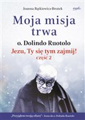 Książka : Moja misja... - Joanna Bątkiewicz-Brożek