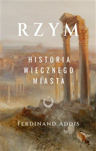 Bild von Rzym. Historia Wiecznego Miasta