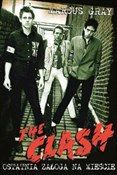 The Clash ... - Marcus Gray -  polnische Bücher