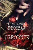 Polska książka : Ogrodnik - Agnieszka Płoszaj