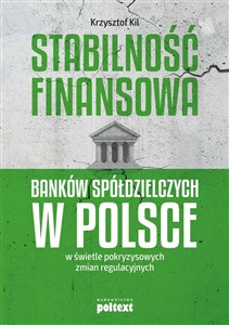 Bild von Stabilność finansowa Banków Spółdzielczych w Polsce w świetle pokryzysowych zmian regulacyjnych