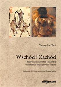 Bild von Wschód i Zachód Rozważania o taoizmie i judaizmie w kontekście relacji człowiek-natura