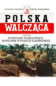 Bild von Polska Walcząca Tom 53 Powstanie Warszawskie Powstanie w Puszczy Kampinoskiej