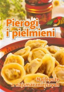 Obrazek Pierogi i pielmieni Najlepsze z najsmaczniejszych