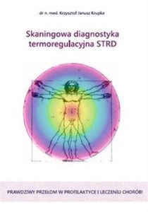 Obrazek Skaningowa diagnostyka termoregulacyjna STRD Przełom w leczeniu i diagnostyce chorób