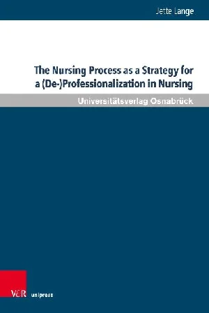 Obrazek LANGE, J: NURSING PROCESS AS A STRATEGY FOR A (DE-)PROFESSIO
