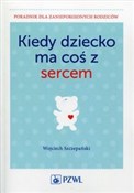 Kiedy dzie... - Wojciech Szczepański -  Książka z wysyłką do Niemiec 
