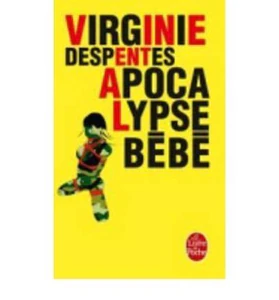 Obrazek DESPENTES, V: APOCALYPSE BÉBÉ