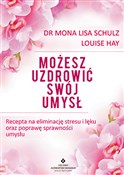 Możesz uzd... - Mona Lisa Schulz, Louise Hay -  Polnische Buchandlung 
