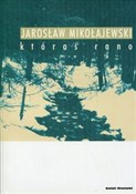 Któraś ran... - Jarosław Mikołajewski -  polnische Bücher