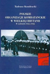 Obrazek Polskie organizacje kombatanckie w Wielkiej Brytanii w latach 1945-1948