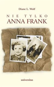 Obrazek Nie tylko Anna Frank Ukrywane dzieci i ich rodziny w powojennej Holandii