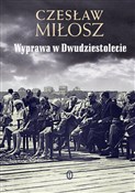 Zobacz : Wyprawa w ... - Czesław Miłosz