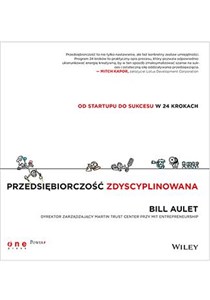 Obrazek Przedsiębiorczość zdyscyplinowana Od startupu do sukcesu w 24 krokach