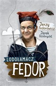 Lodołamacz... - Jerzy Fedorowicz, Jarek Szubrycht - buch auf polnisch 
