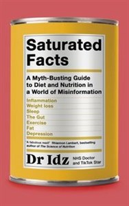 Bild von Saturated Facts A Myth-Busting Guide to Diet and Nutrition in a World of Misinformation