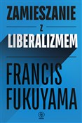 Książka : Zamieszani... - Francis Fukuyama