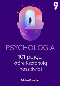 Obrazek Psychologia. 101 pojęć, które kształtują nasz świat