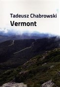 Vermont - Tadeusz Chabrowski -  Książka z wysyłką do Niemiec 