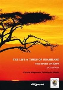 Bild von The Life & Times of Ngamiland The story of Maun Botswana