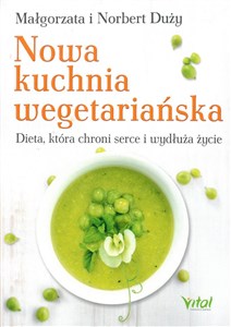 Bild von Nowa kuchnia wegetariańska Dieta, która chroni serce i wydłuża życie