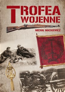 Obrazek Trofea wojenne Znaki chwały żołnierza polskiego