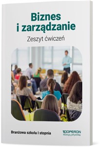 Obrazek Biznes i zarządzanie Zeszyt ćwiczeń Branżowa szkoła I stopnia