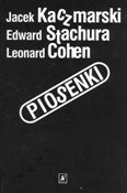 Piosenki - Jacek Kaczmarski, Edward Stachura, Leonard Cohen -  polnische Bücher