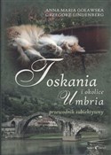 Polska książka : Toskania U... - Anna Maria Goławska, Grzegorz Lindenberg