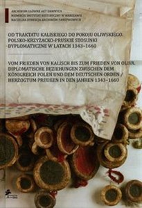 Bild von Od traktatu kaliskiego do pokoju oliwskiego polsko-krzyżacko-pruskie stosunki dyplomatyczne w latach 1343-1660
