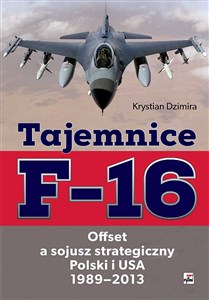 Bild von Tajemnice F-16 Offset a sojusz strategiczny Polski i USA 1989-2013