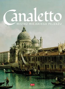 Obrazek Canaletto Mistrz miejskiego pejzażu