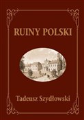 Ruiny Pols... - Tadeusz Szydłowski - Ksiegarnia w niemczech