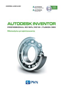 Obrazek Autodesk Inventor Professional 2018PL / 2018+ / Fusion 360 Metodyka projektowania z płytą CD