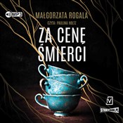 Polska książka : Za cenę śm... - Małgorzata Rogala