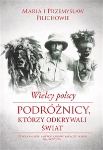 Obrazek Wielcy polscy podróżnicy, którzy odkrywali świat