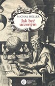JAK BYĆ UC... - MICHAŁ HELLER -  polnische Bücher