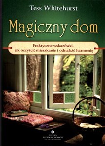 Bild von Magiczny dom Praktyczne wskazówki, jak oczyścić mieszkanie i odnaleźć harmonię