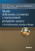 Skutki dok... - Jakub Jan Zięty, Jarosław Dobkowski, Adam redakcja naukowa Bieranowski - buch auf polnisch 
