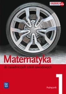 Obrazek Matematyka 1 podręcznik Zasadnicza Szkoła Zawodowa