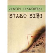 Zobacz : Stało się!... - Zenon Złakowski