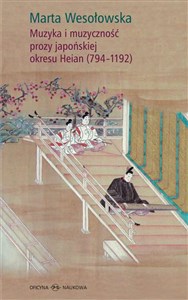 Obrazek Muzyka i muzyczność prozy japońskiej okresu Heian (794-1192)