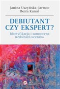 Polska książka : Debiutant ... - Janina Uszyńska-Jarmoc, Beata Kunat