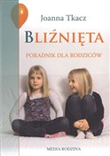 Pokaż szczegóły dla Bliźnięta Poradnik dla rodziców Zobacz : Bliźnięta ... - Joanna Tkacz