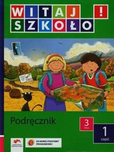 Obrazek Witaj szkoło! 3 Podręcznik Część 1 Szkoła podstawowa
