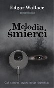 Zobacz : Melodia śm... - Edgar Wallace