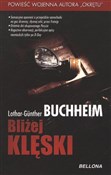 Polska książka : Bliżej klę... - Lothar-Gunther Buchheim