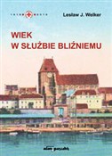 Wiek w słu... - Lesław J. Welker -  Książka z wysyłką do Niemiec 