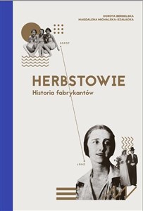 Obrazek Herbstowie. Historia fabrykantów